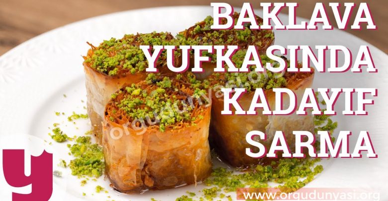 Baklava Yufkasıyla Kadayıf Sarma Tarifi