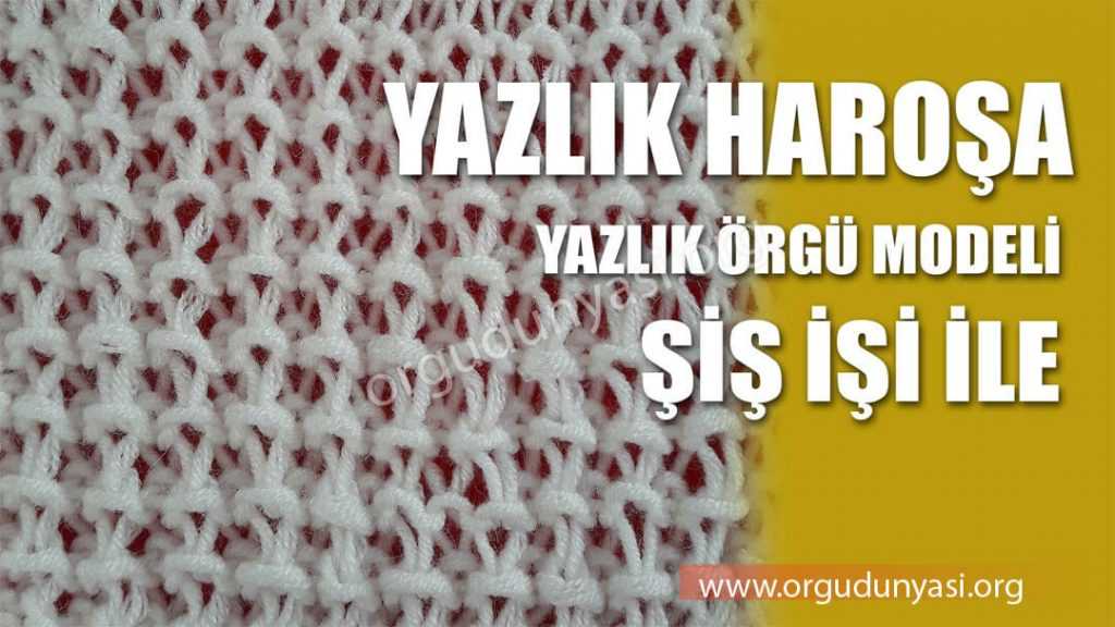 Örgü Modelleri Nedir? Nasıl Yapılır? Fiyatları Nelerdir?