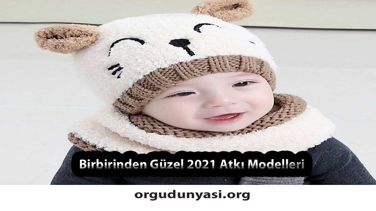 Birbirinden Güzel 2021 Örgü Atkı Modelleri ve Tarifi