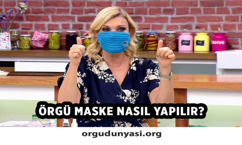 Örgü Maske Nasıl Yapılır? Örgü Maske Modelleri