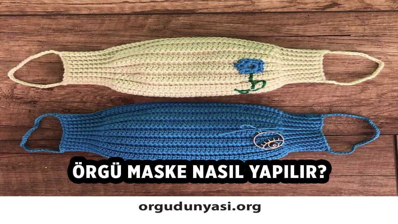 Örgü Maske Nasıl Yapılır? Örgü Maske Modelleri