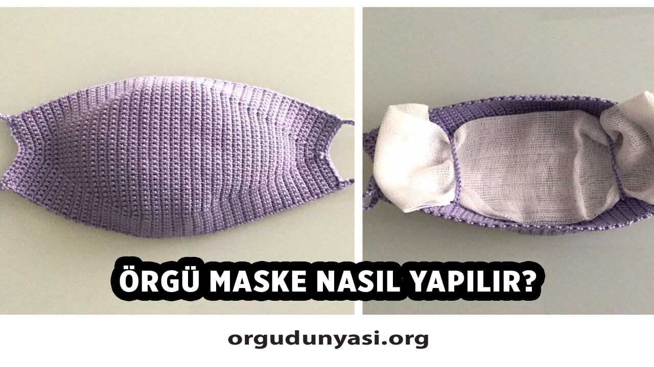 Örgü Maske Nasıl Yapılır? Örgü Maske Modelleri