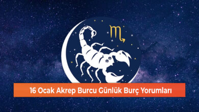 Photo of 16 Ocak Akrep Burcu Günlük Burç Yorumları