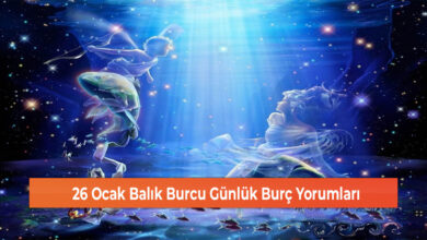 Photo of 26 Ocak Balık Burcu Günlük Burç Yorumları