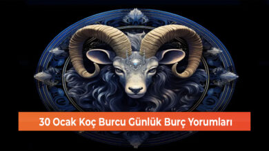 Photo of 30 Ocak Koç Burcu Günlük Burç Yorumları