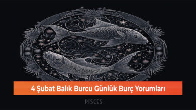 Photo of 4 Şubat Balık Burcu Günlük Burç Yorumları