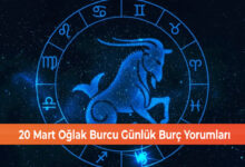 Photo of 20 Mart Oğlak Burcu Günlük Burç Yorumları