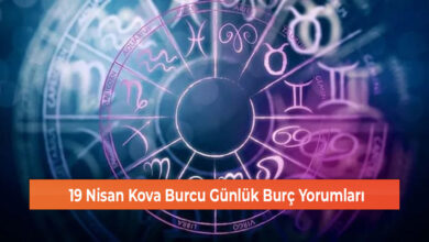 Photo of 19 Nisan Kova Burcu Günlük Burç Yorumları