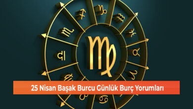 Photo of 25 Nisan Başak Burcu Günlük Burç Yorumları