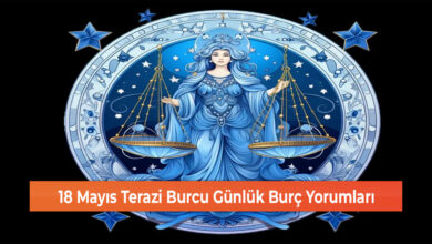 Photo of 18 Mayıs Terazi Burcu Günlük Burç Yorumları