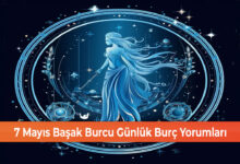 Photo of 7 Mayıs Başak Burcu Günlük Burç Yorumları